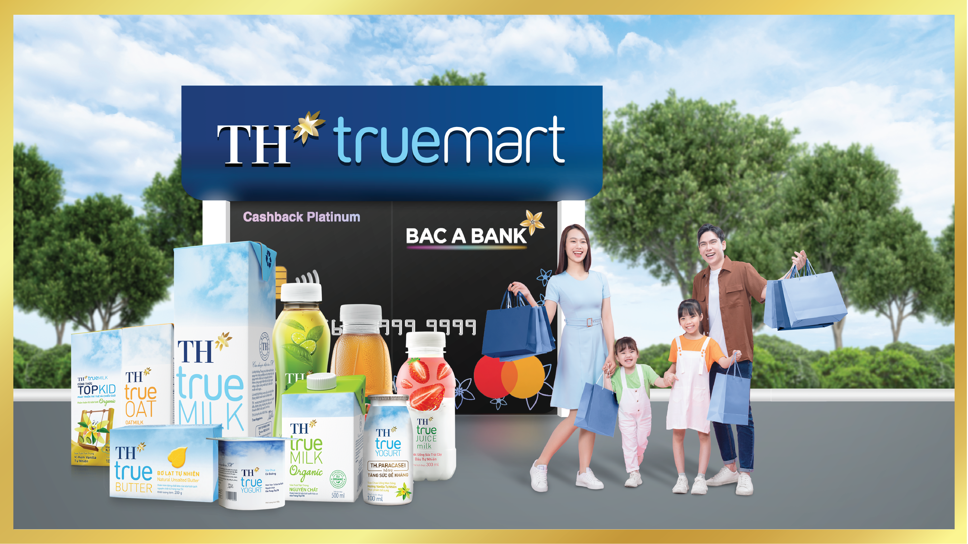 CHẠM THẺ QUYỀN NĂNG, SĂN TRỌN ƯU ĐÃI TẠI TH TRUEMART TẠI THẺ TÍN DỤNG BAC A BANK