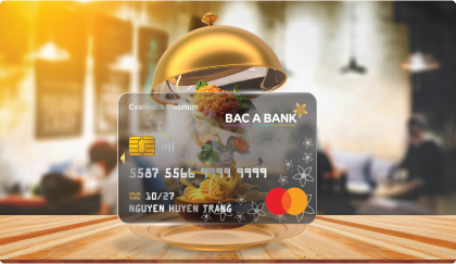 Tận hưởng ưu đãi ẩm thực cùng thẻ tín dụng BAC A BANK Mastercard